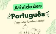 Atividades de Português para 1º ano do Fundamental