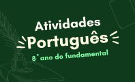 Atividades de Português para o 8º ano (para imprimir e estudar)