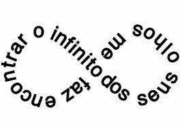 Poema “O infinito dos seus olhos” de Décio Pignatari.