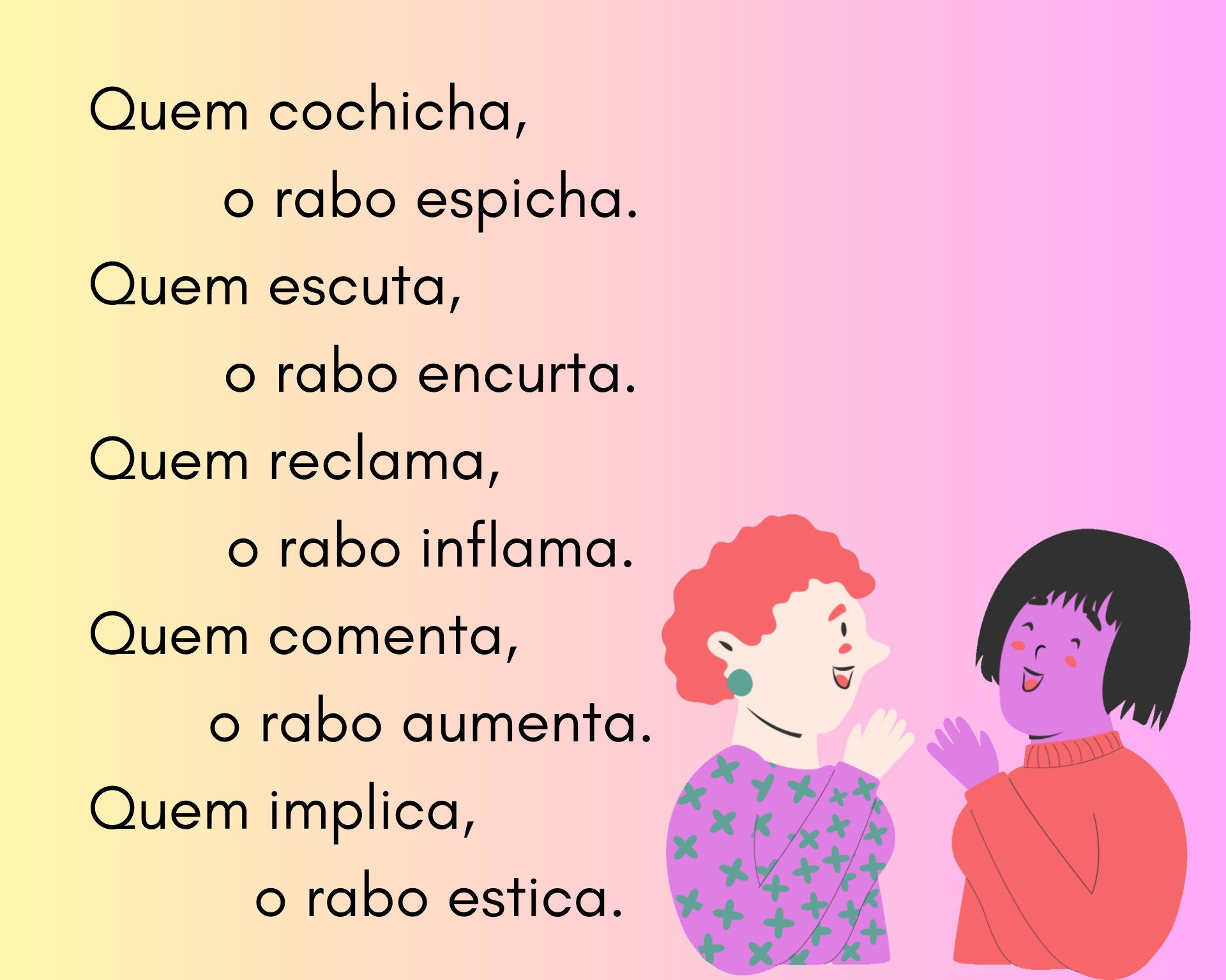 Parlenda do folclore brasileira “quem cochicha o rabo espicha” em fundo rosado e ilustração de duas meninas conversando.