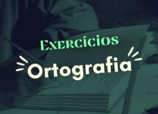 Exercício de ortografia para praticar (com gabarito)