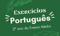 Exercício de Português para o 2º ano do Ensino Médio (com gabarito)