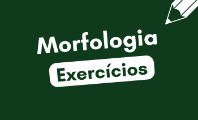 Exercício de morfologia (com respostas explicadas)