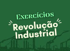 Exercício sobre a revolução industrial (com gabarito)