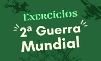 Exercício sobre a Segunda Guerra Mundial (com respostas explicadas)