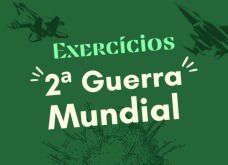 Exercício sobre a Segunda Guerra Mundial (com respostas explicadas)