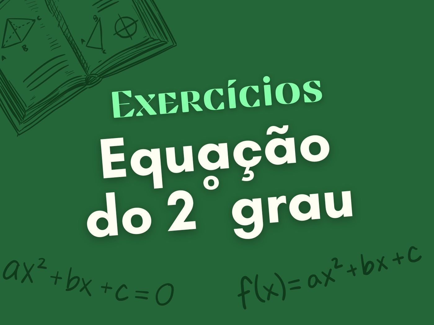 Exercícios sobre equação do 2º grau (com gabarito resolvido) - Significados