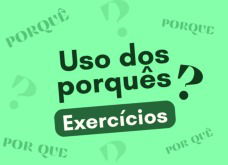 Exercício sobre o uso dos porquês (com gabarito explicado)