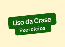 Exercícios sobre uso da crase (para praticar)