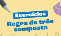 Exercícios de regra de três composta (com gabarito resolvido)