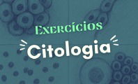 Exercícios sobre citologia (com gabarito respondido e explicado)