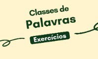 Exercícios sobre classes de palavras para treinar (com gabarito)