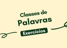 Exercícios sobre classes de palavras para treinar (com gabarito)