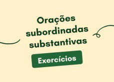 Exercícios sobre orações subordinadas substantivas (com respostas)