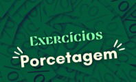 Exercícios sobre porcentagem (com respostas explicadas)