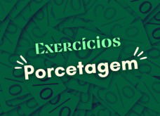 Exercícios sobre porcentagem (com respostas explicadas)