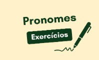 Exercícios sobre pronomes para praticar (com respostas)