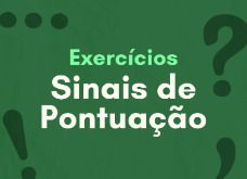 Exercícios sobre sinais de pontuação