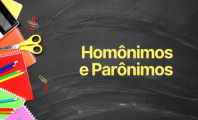 Homônimos e Parônimos