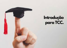 Introdução de TCC: como fazer corretamente (com exemplos)