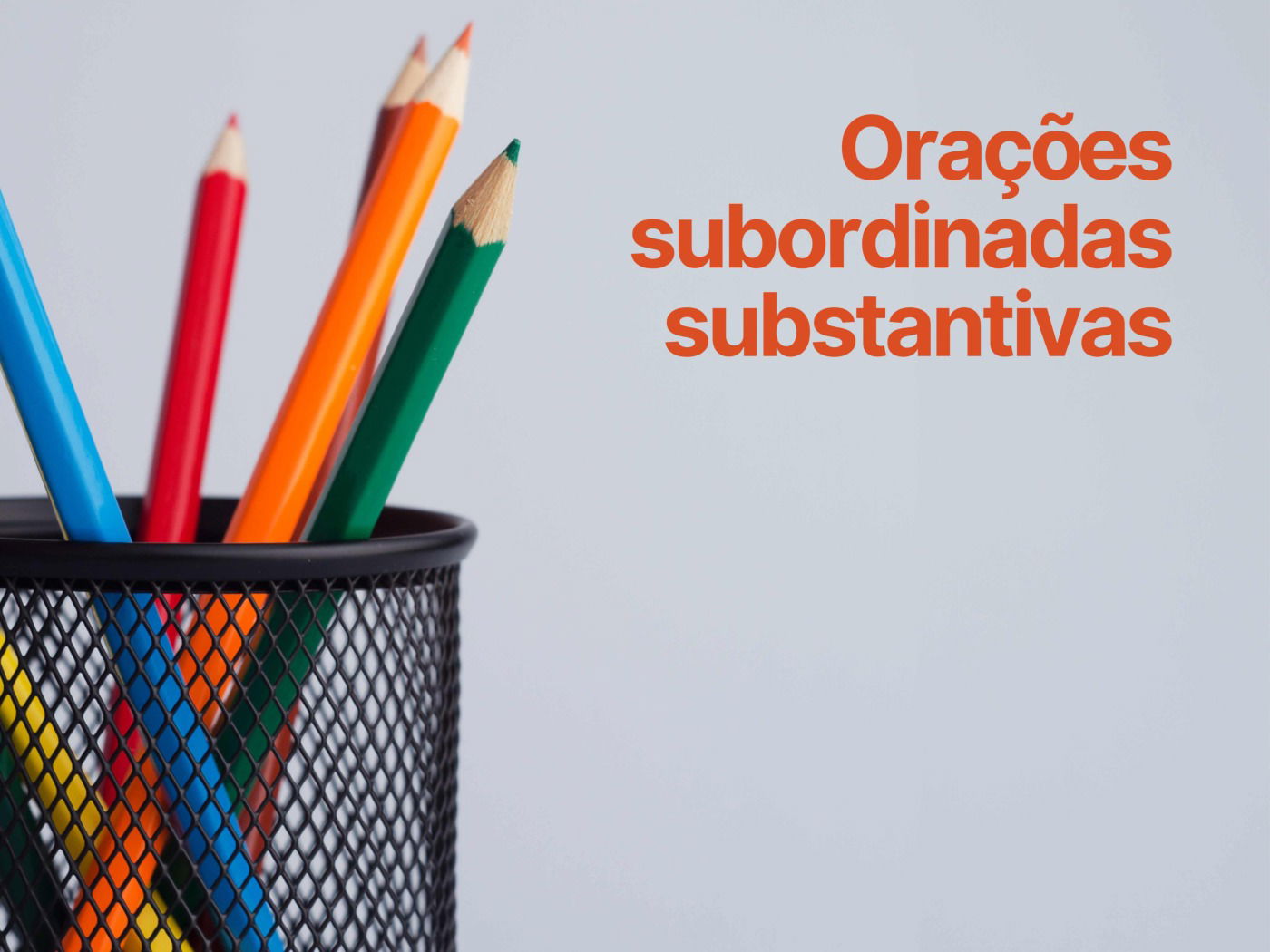 Orações Subordinadas Substantivas: Tipos, Exemplos E Questões