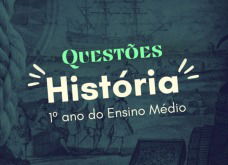 Questões de História para o 1º ano do Ensino Médio (com gabarito)