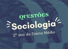 Questões de Sociologia para o 2º ano do Ensino Médio (com respostas)