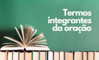 Termos integrantes da oração