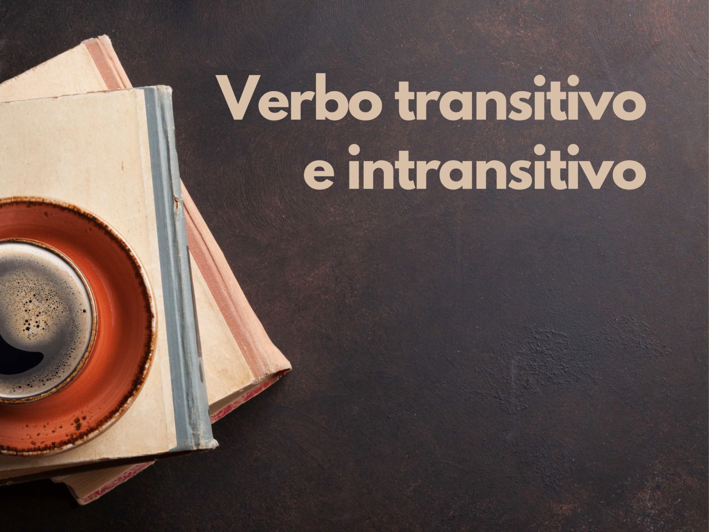 Verbo transitivo e intransitivo - Significados