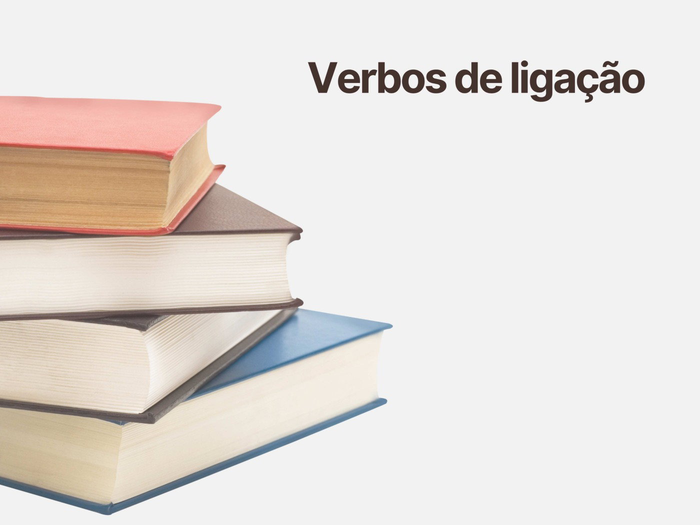 Verbos de ligação: guia completo com exemplos, lista e dicas - Significados